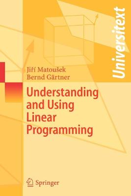 Understanding and Using Linear Programming - Matousek, Jiri, and G�rtner, Bernd