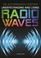 Understanding and Using Radio Waves