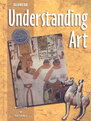 Understanding Art - Mittler, Gene, and Ragans, Rosalind