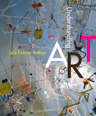 Understanding Art - Fichner-Rathus, Lois