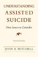 Understanding Assisted Suicide: Nine Issues to Consider