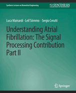 Understanding Atrial Fibrillation: The Signal Processing Contribution, Part II