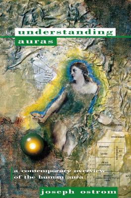 Understanding Auras - Ostrom, Joseph