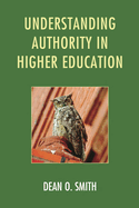 Understanding Authority in Higher Education