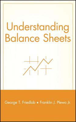Understanding Balance Sheets - Friedlob, George T, and Plewa, Franklin J