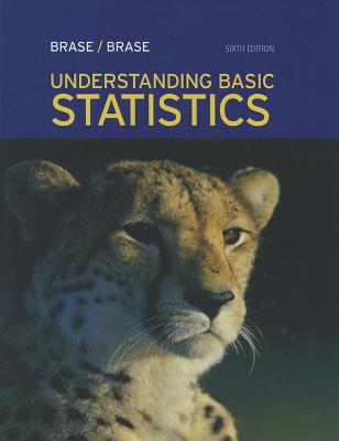 Understanding Basic Statistics - Brase, Charles Henry, and Brase, Corrinne Pellillo