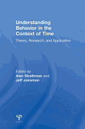 Understanding Behavior in the Context of Time: Theory, Research, and Application