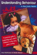 Understanding Behaviour in the Early Years: A Practical Guide to Supporting Each Child's Behaviour in the Early Years Setting