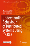 Understanding Behaviour of Distributed Systems using mCRL2