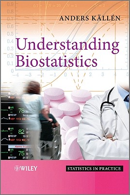 Understanding Biostatistics - K�ll�n, Anders
