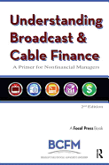 Understanding Broadcast and Cable Finance: A Primer for Nonfinancial Managers