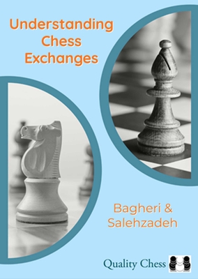 Understanding Chess Exchanges - Bagheri, Amir, and Salehzadeh, Reza, and Salehzadeh, Mohammad Reza