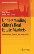 Understanding China's Real Estate Markets: Development, Finance, and Investment