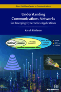 Understanding Communications Networks - For Emerging Cybernetics Applications