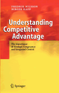 Understanding Competitive Advantage: The Importance of Strategic Congruence and Integrated Control