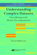 Understanding Complex Datasets: Data Mining with Matrix Decompositions