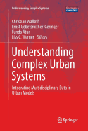 Understanding Complex Urban Systems: Integrating Multidisciplinary Data in Urban Models