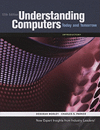 Understanding Computers: Today and Tomorrow: Introductory