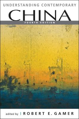 Understanding Contemporary China - Gamer, Robert E. (Editor), and Toops, Stanley W. (Editor)