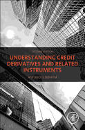 Understanding Credit Derivatives and Related Instruments