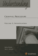 Understanding Criminal Procedure: Investigation: Volume 1
