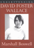 Understanding David Foster Wallace