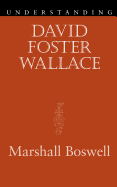 Understanding David Foster Wallace