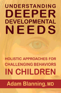 Understanding Deeper Developmental Needs: Holistic Approaches for Challenging Behaviors in Children