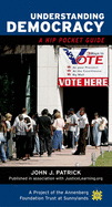 Understanding Democracy: A Hip Pocket Guide