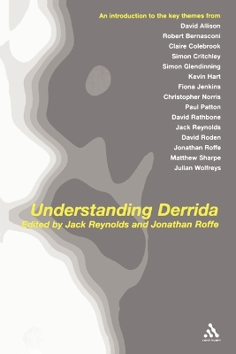 Understanding Derrida - Reynolds, Jack (Editor), and Roffe, Jonathan (Editor)