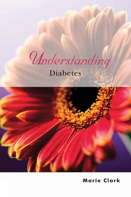Understanding Diabetes - Clark, Marie