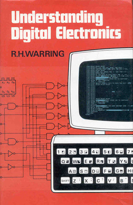 Understanding Digital Electronics - Warring, Rh