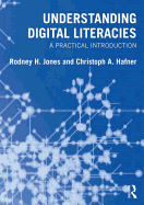 Understanding Digital Literacies: A Practical Introduction