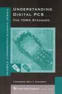 Understanding Digital PCs: The Tdma Standard - Coursey, Cameron Kelly