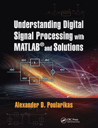 Understanding Digital Signal Processing with MATLAB� and Solutions