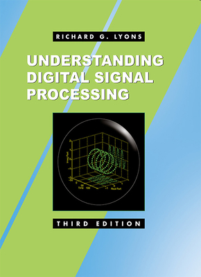 Understanding Digital Signal Processing - Lyons, Richard