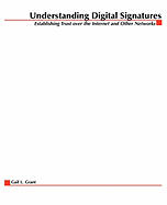 Understanding Digital Signatures: Establishing Trust Over the Internet and Other Networks