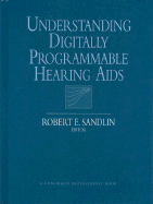 Understanding Digitally Programmable Hearing AIDS