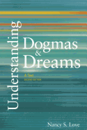Understanding Dogmas and Dreams: A Text, 2nd Edition