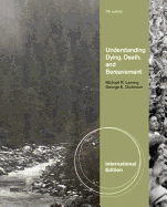 Understanding Dying, Death, and Bereavement, International Edition