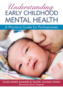 Understanding Early Childhood Mental Health: A Practical Guide for Professionals