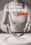 Understanding Eating Disorders