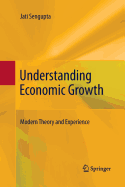 Understanding Economic Growth: Modern Theory and Experience