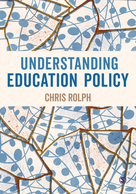 Understanding Education Policy - Rolph, Chris