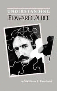 Understanding Edward Albee - Roudane, Mathew Charles