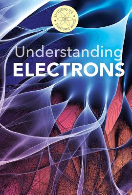 Understanding Electrons - Fields, B H, and Bortz, Fred