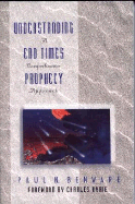 Understanding End Times Prophecy: A Comprehensive Approach