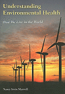 Understanding Environmental Health: How We Live in the World