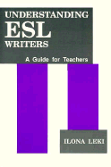 Understanding ESL Writers: A Guide for Teachers