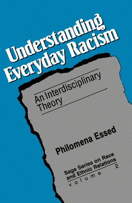 Understanding Everyday Racism: An Interdisciplinary Theory - Essed, Philomena